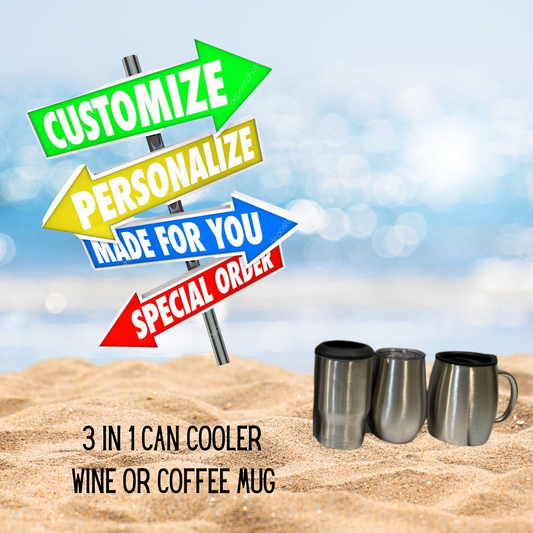 customize your own can cooler, wine or coffee tumbler