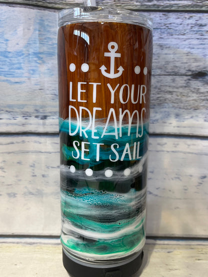 Let your dreams set sail shipwrecked epoxy tumbler