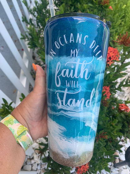 In oceans deep my faith will stand epoxy tumbler