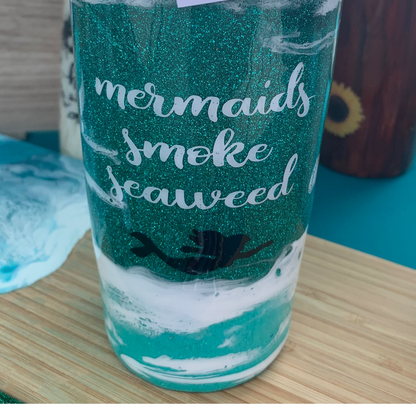 Mermaids smoke seaweed weed epoxy tumbler