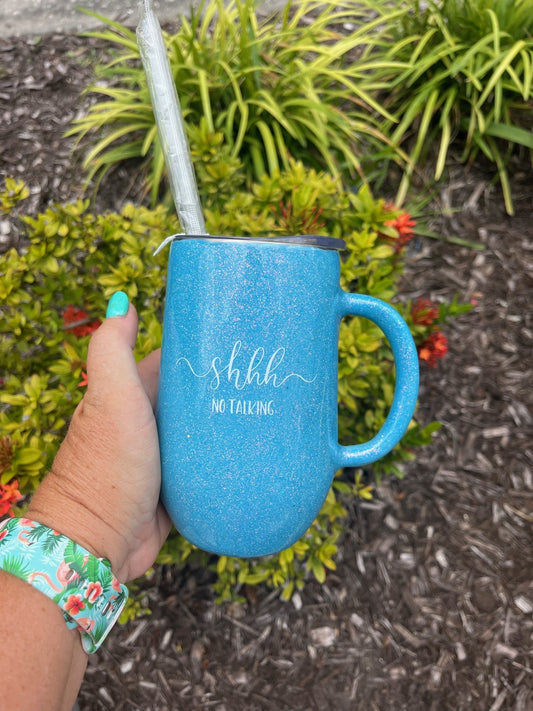 Shhh no talking mug epoxy tumbler