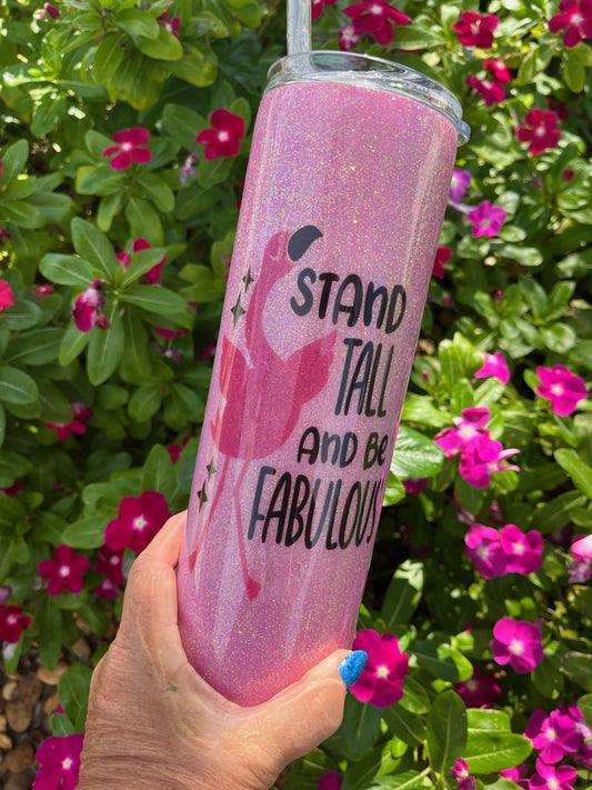 Stand tall and be fabulous epoxy tumbler